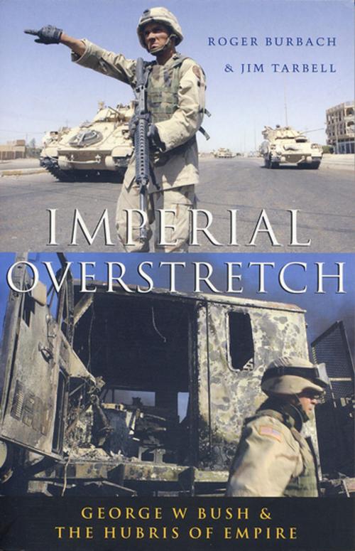 Cover of the book Imperial Overstretch by Roger Burbach, Jim Tarbell, Zed Books