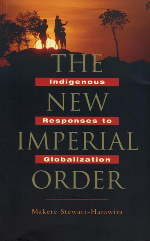 Cover of the book The New Imperial Order by Makere Stewart-Harawira, Zed Books