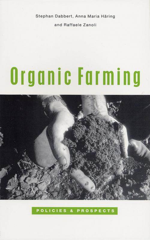 Cover of the book Organic Farming by Stephan Dabbert, Anna Maria Haring, Raffaele Zanoli, Zed Books