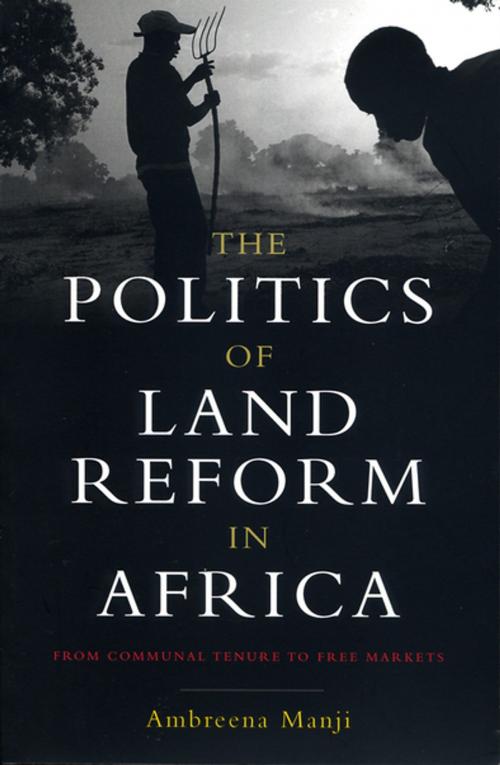 Cover of the book The Politics of Land Reform in Africa by Doctor Ambreena Manji, Zed Books