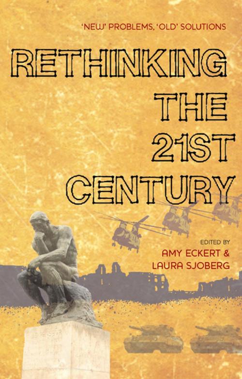 Cover of the book Rethinking the 21st Century by Lisa Burke, Caron E. Gentry, Jennifer Ramos, Doctor Rebecca Glazier, Doctor Christian Enemark, Zed Books