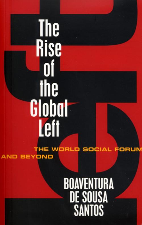 Cover of the book The Rise of the Global Left by Boaventura De Sousa Santos, Zed Books