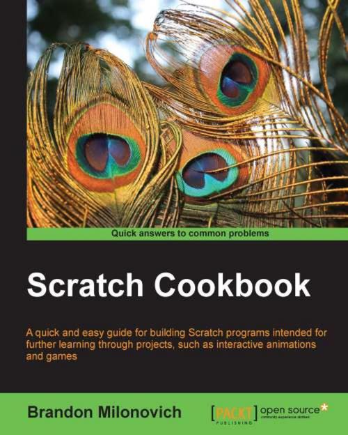 Cover of the book Scratch Cookbook by Brandon Milonovich, Packt Publishing