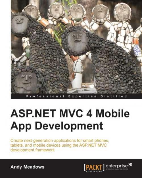 Cover of the book ASP.NET MVC 4 Mobile App Development by Andy Meadows, Packt Publishing