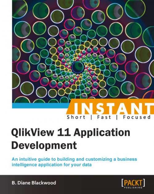 Cover of the book Instant QlikView 11 Application Development by B. Diane Blackwood, Packt Publishing