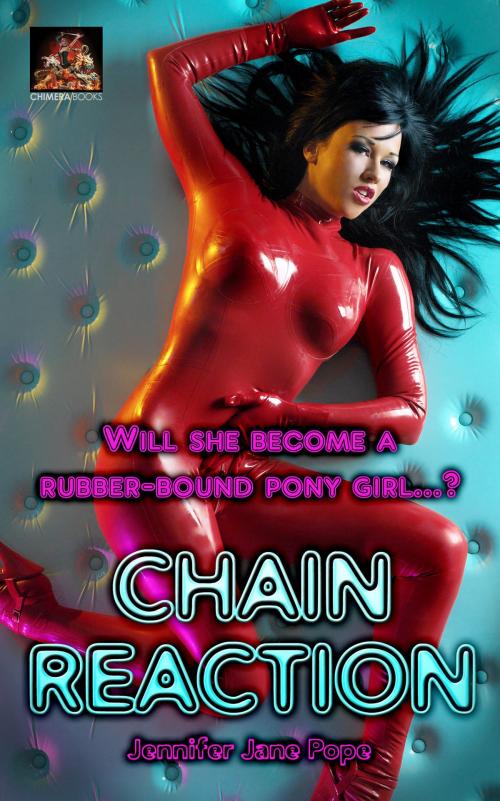 Cover of the book Chain Reaction by Jennifer Jane Pope, Chimera Books