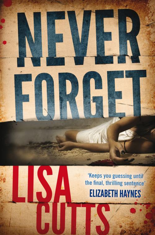 Cover of the book Never Forget by Lisa Cutts, Myriad Editions