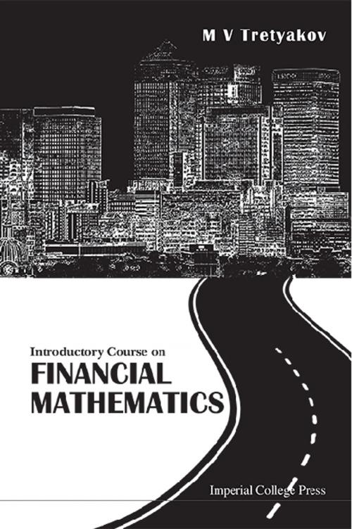 Cover of the book Introductory Course on Financial Mathematics by M V Tretyakov, World Scientific Publishing Company
