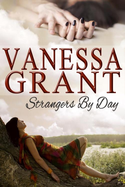 Cover of the book Strangers by Day by Vanessa Grant, Muse Creations Inc