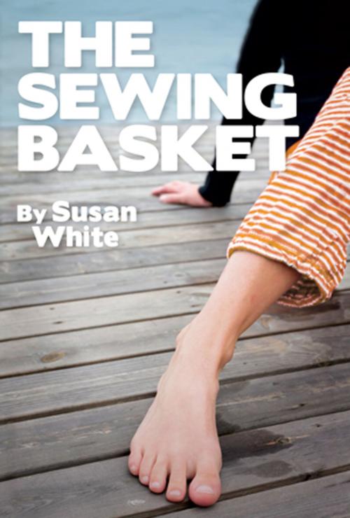 Cover of the book The Sewing Basket by Susan White, Acorn Press