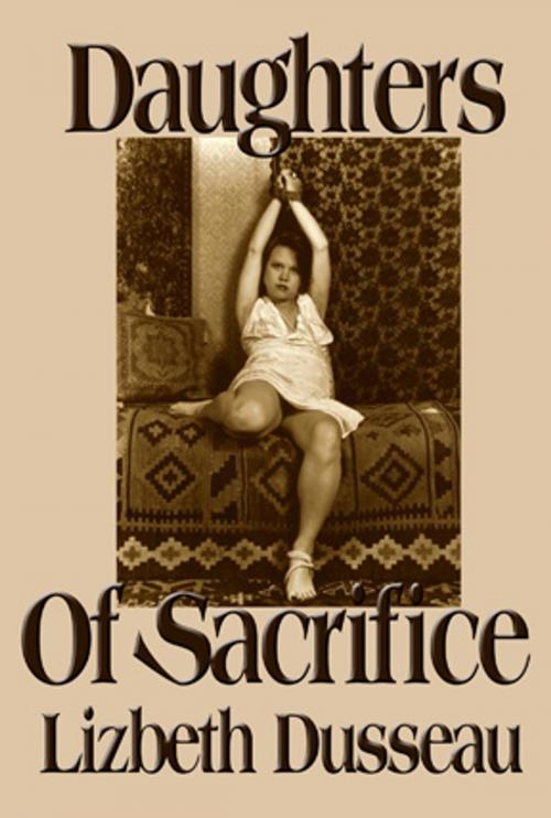 Cover of the book Daughters of Sacrifice by Lizbeth Dusseau, Pink Flamingo