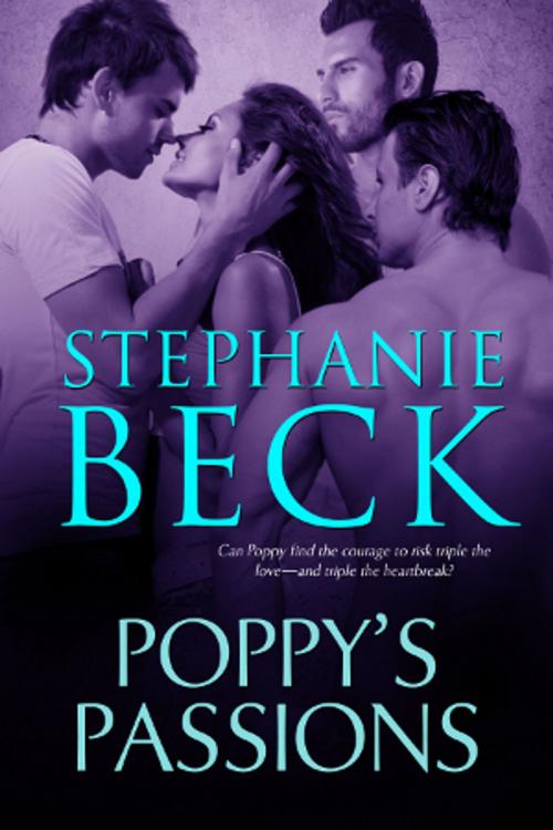 Cover of the book Poppy's Passions by Stephanie Beck, Beachwalk Press, Inc.