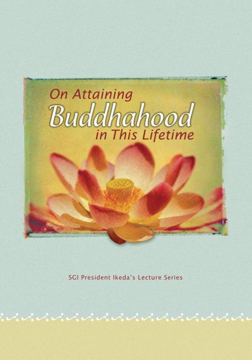 Cover of the book On Attaining Buddhahood in This Lifetime by Daisaku Ikeda, Middleway Press