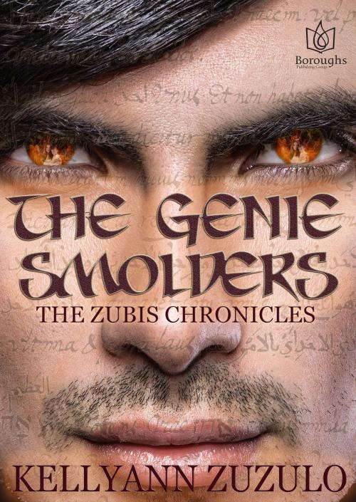Cover of the book The Genie Smolders by Kellyann Zuzulo, Boroughs Publishing Group