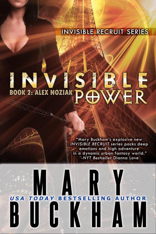 Cover of the book Invisible Power Book Two: Alex Noziak by Mary Buckham, Cantwell Publishing, LLC