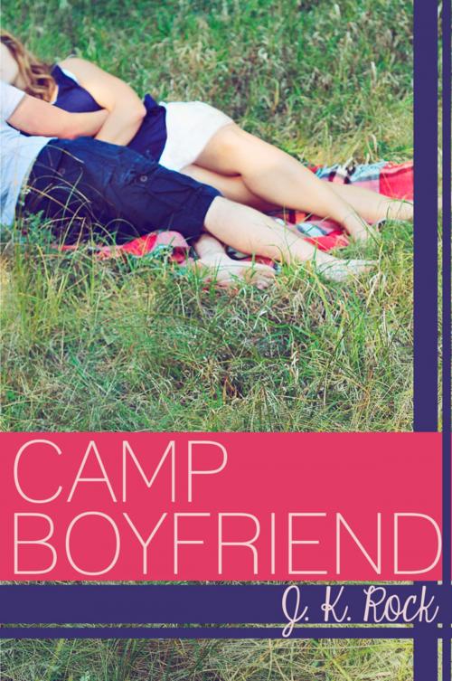 Cover of the book Camp Boyfriend by J.K. Rock, Spencer Hill Press