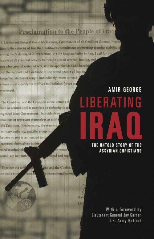 Cover of the book Liberating Iraq by Amir George, Cardinal Publishers Group