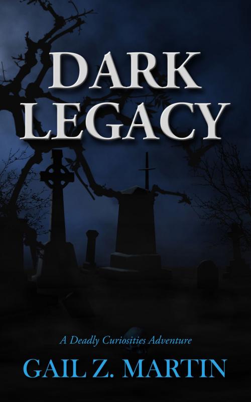 Cover of the book Dark Legacy by Gail Z. Martin, DreamSpinner Communications