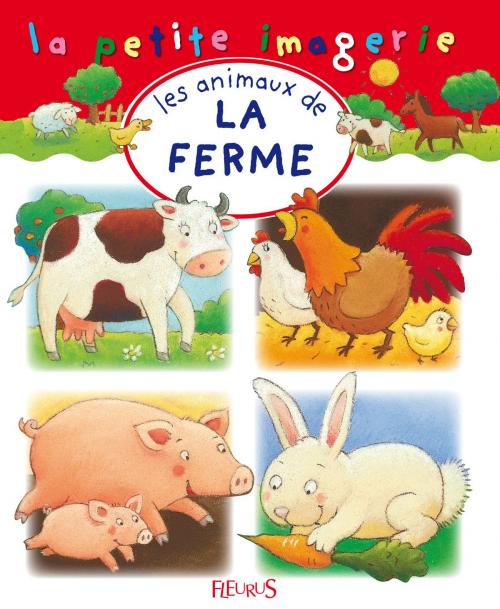 Cover of the book Les animaux de la ferme by Émilie Beaumont, C Hublet, Fleurus