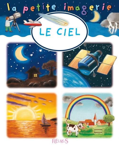 Cover of the book Le ciel by Hélène Grimault, C Hublet, Émilie Beaumont, Fleurus