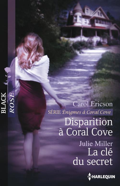 Cover of the book Disparition à Coral Cove - La clé du secret by Carol Ericson, Julie Miller, Harlequin