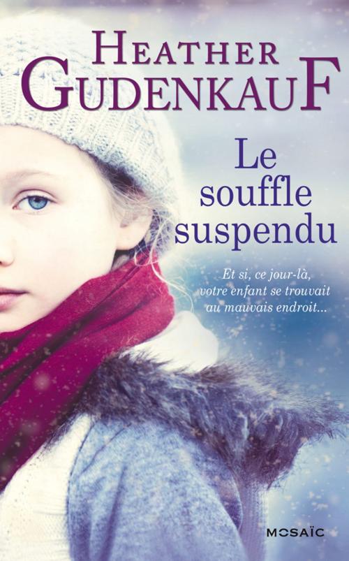 Cover of the book Le souffle suspendu by Heather Gudenkauf, HarperCollins