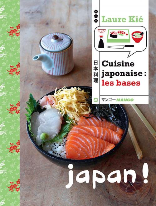 Cover of the book Cuisine japonaise : les bases by Laure Kié, Mango