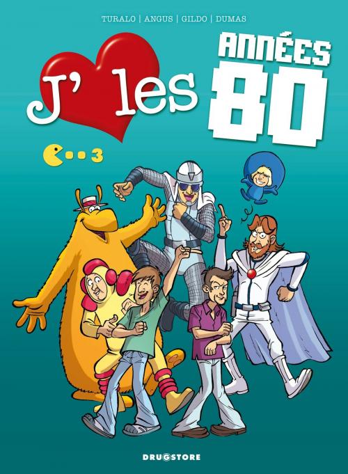Cover of the book J'aime les années 80 - Tome 03 by Turalo, Angus, Gildo, Sophie Dumas, Glénat BD