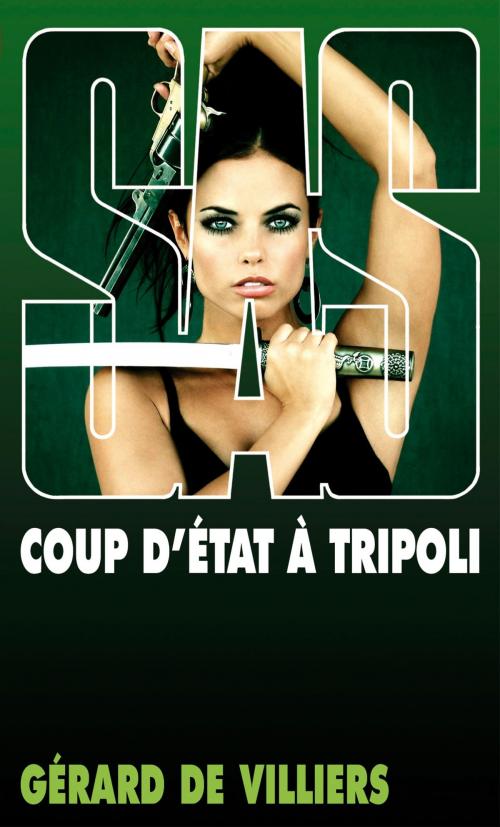 Cover of the book SAS 108 Coup d'état à Tripoli by Gérard de Villiers, Gérard de Villiers - SAS