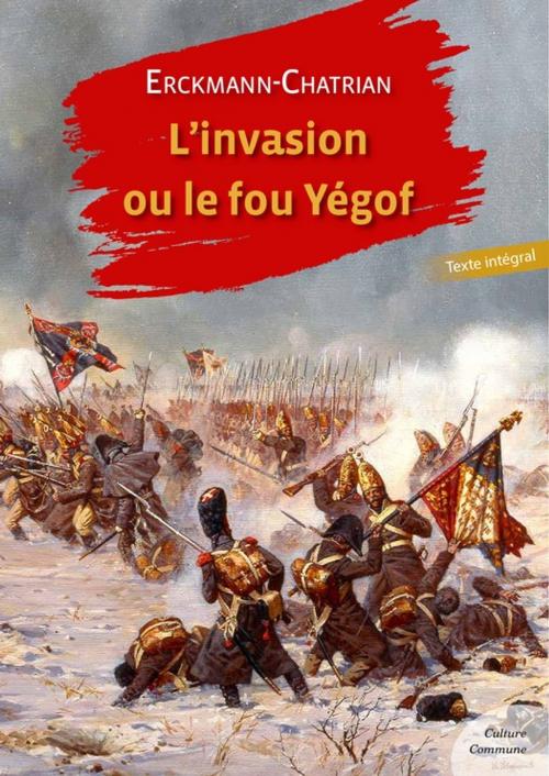 Cover of the book L'Invasion ou le fou Yégof by Erckmann-Chatrian, Culture commune