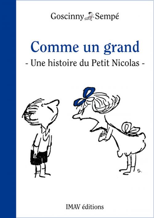 Cover of the book Comme un grand by René Goscinny, Jean-Jacques Sempé, IMAV éditions