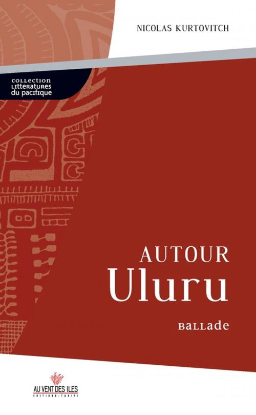 Cover of the book Autour Uluru by Nicolas Kurtovitch, Au vent des îles