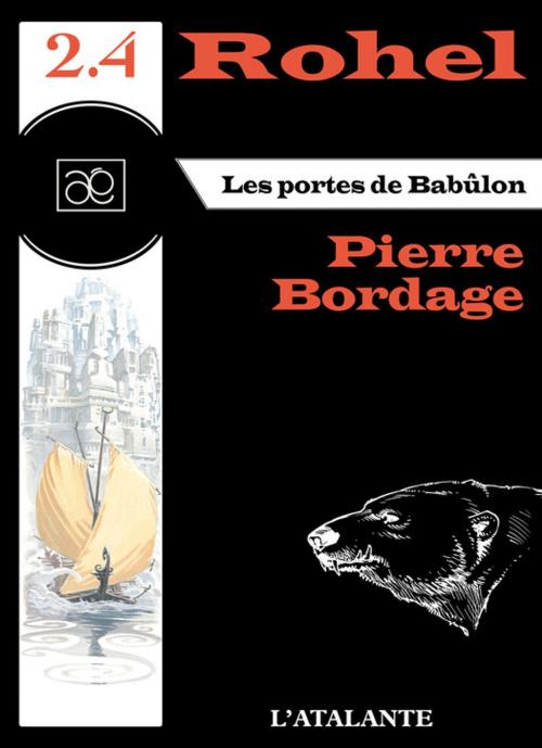 Cover of the book Les portes du Babûlon - Rohel 2.4 by Pierre Bordage, L'Atalante