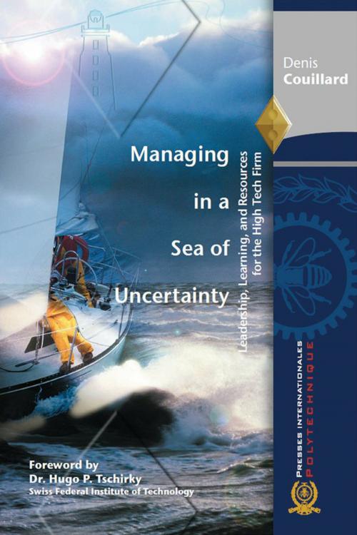 Cover of the book Managing in a Sea of Uncertainty by Denis Couillard, Presses Internationales Polytechnique