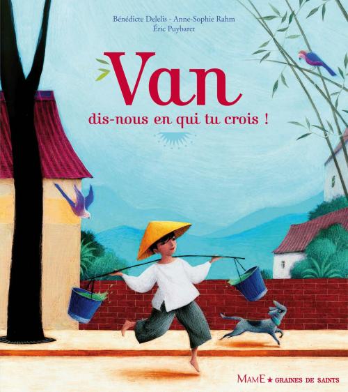 Cover of the book Van, dis-nous en qui tu crois ? by Bénédicte Delelis, Mame