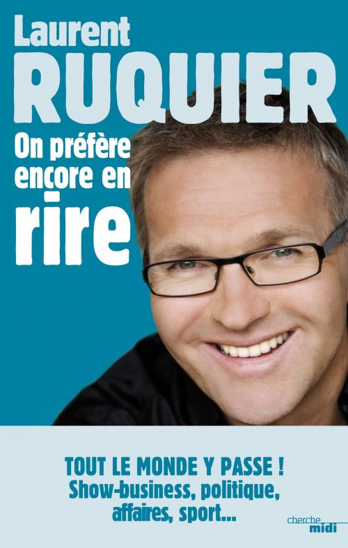 Cover of the book On préfère encore en rire by Laurent RUQUIER, Cherche Midi