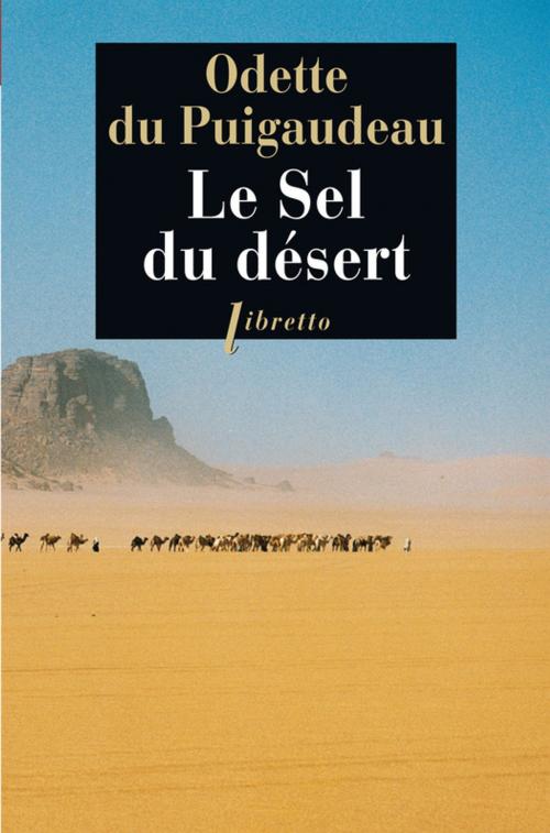 Cover of the book Le Sel du désert by Odile Du Puigaudeau, Libretto