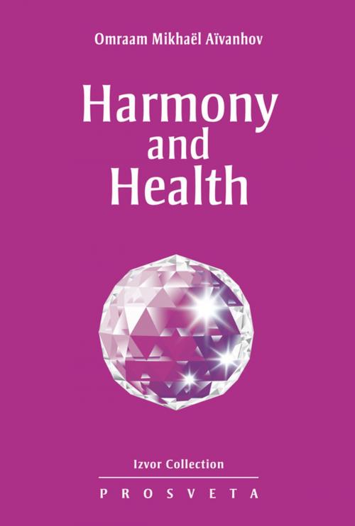 Cover of the book Harmony and Health by Omraam Mikhaël Aïvanhov, Editions Prosveta