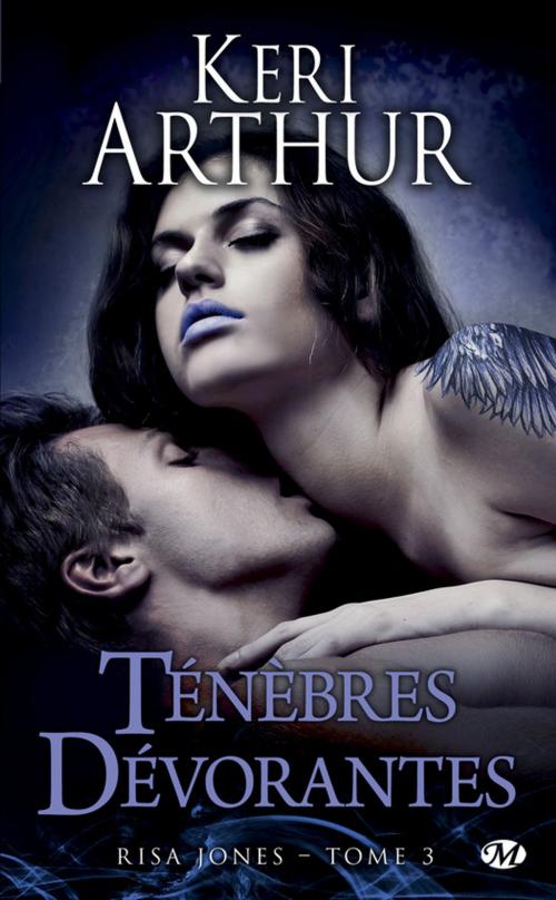 Cover of the book Ténèbres dévorantes by Keri Arthur, Milady