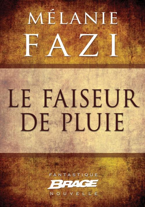 Cover of the book Le Faiseur de pluie by Mélanie Fazi, Bragelonne