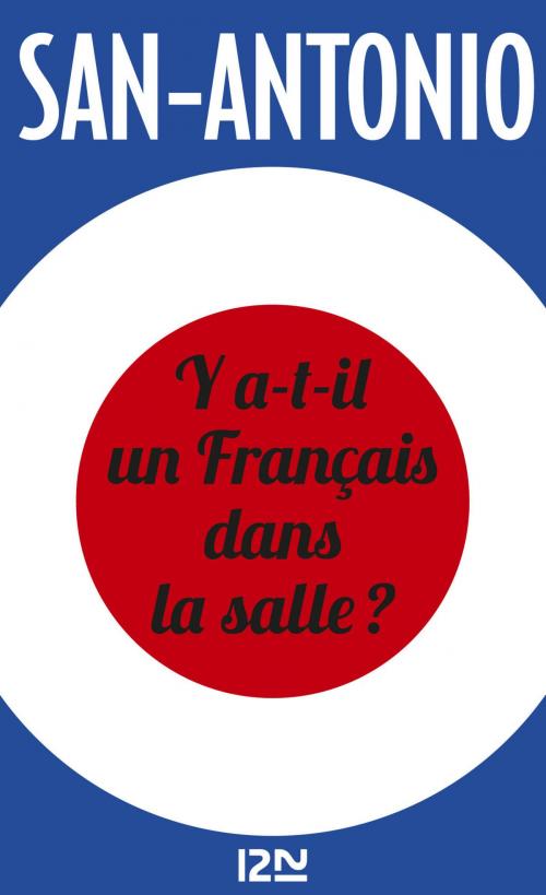 Cover of the book Y a-t-il un Français dans la salle ? by SAN-ANTONIO, Univers Poche