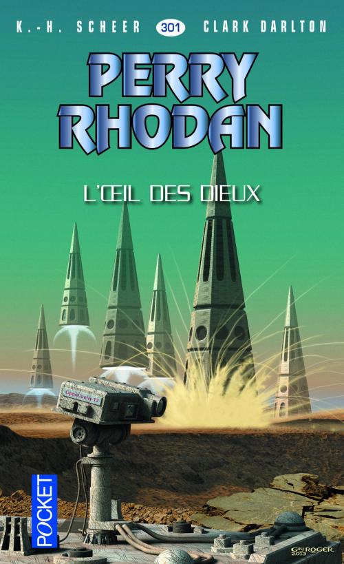 Cover of the book Perry Rhodan n°301 - L'oeil des dieux by Jean-Michel ARCHAIMBAULT, Clark DARLTON, K. H. SCHEER, Univers Poche