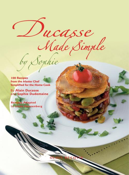 Cover of the book Ducasse made simple by Sophie by Alain Ducasse, Sophie Dudemaine, LEC communication (A.Ducasse)