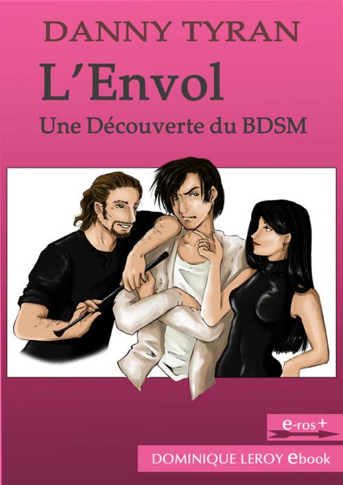 Cover of the book L'Envol by Danny Tyran, Éditions Dominique Leroy