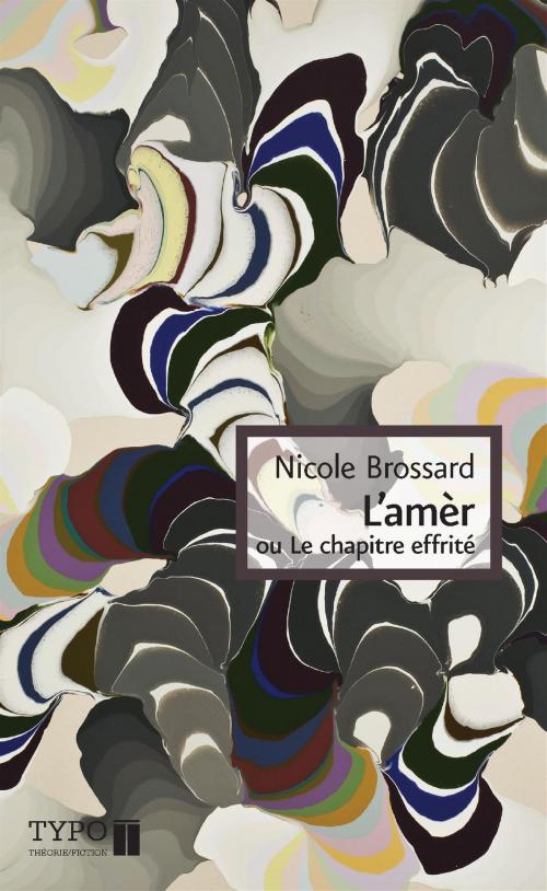 Cover of the book L'amèr by Nicole Brossard, Typo