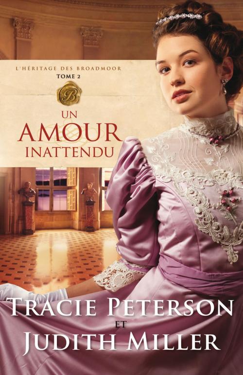 Cover of the book Un amour inattendu by Tracie Peterson, Judith Miller, Éditions AdA