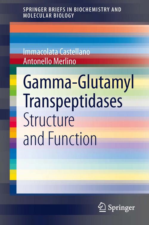 Cover of the book Gamma-Glutamyl Transpeptidases by Immacolata Castellano, Antonello Merlino, Springer Basel