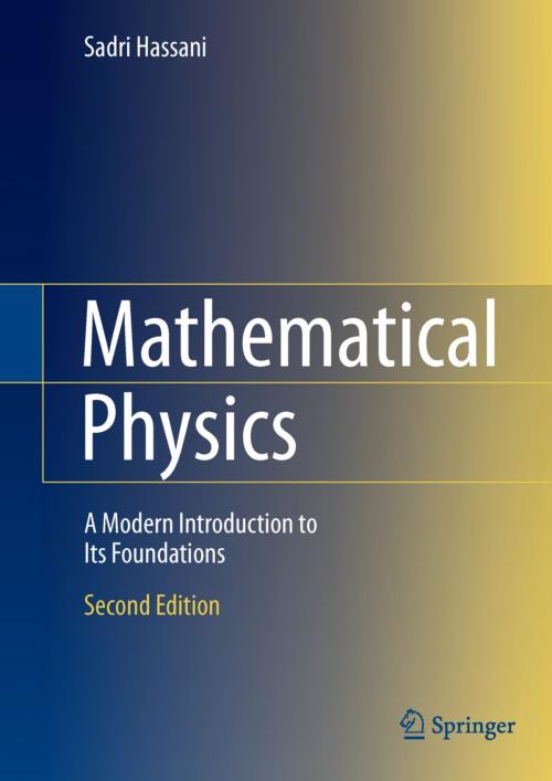 Cover of the book Mathematical Physics by Sadri Hassani, Springer International Publishing