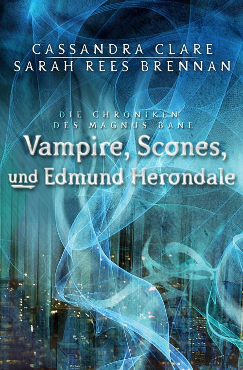 Cover of the book Vampire, Scones und Edmund Herondale by Cassandra Clare, Sarah Rees Brennan, Arena Verlag