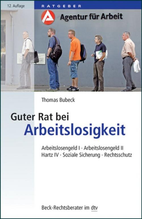 Cover of the book Guter Rat bei Arbeitslosigkeit by Thomas Bubeck, Ulrich Sartorius, C.H.Beck
